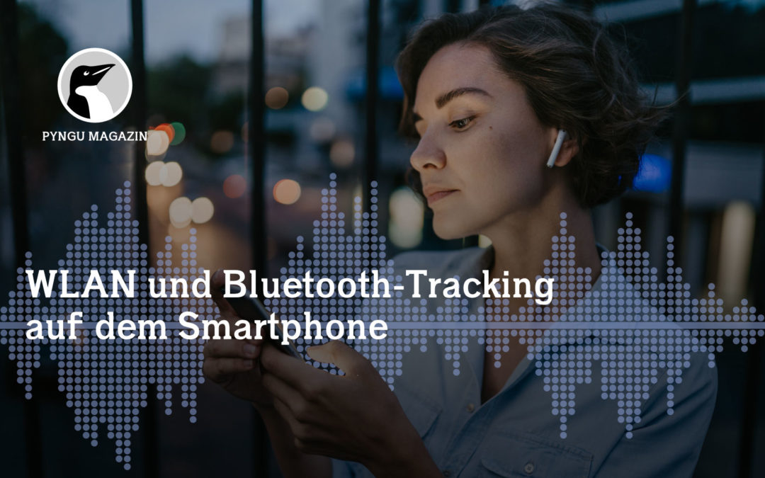 WLAN und Bluetooth-Tracking auf dem Smartphone