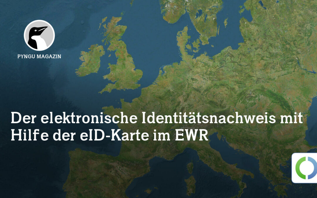 Der elektronische Identitätsnachweis mit Hilfe der eID-Karte im Europäischen Wirtschaftsraum